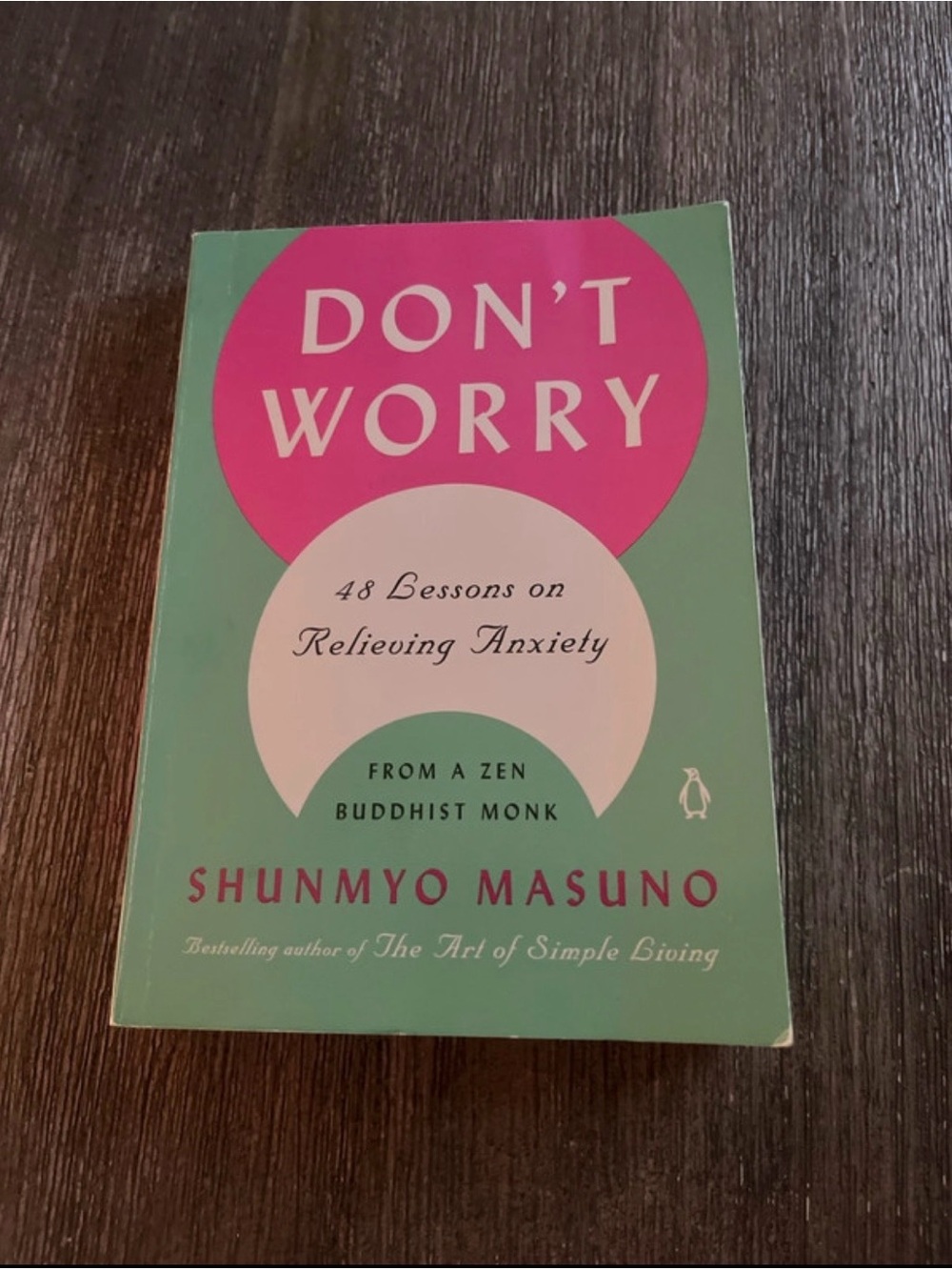 Don’t worry 48 lessons on relieving anxiety from a Zen Buddhist Monk
